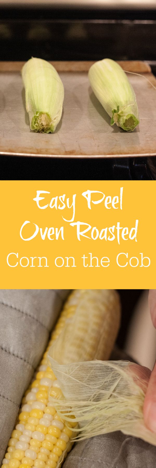 Oven Roasted Corn on the Cob: a recipe for the easiest, no-mess, no-shuck corn. The silks melt into the husks and slip right off after baking! Easy Recipe | Vegetable Recipes | Recipes for a Crowd