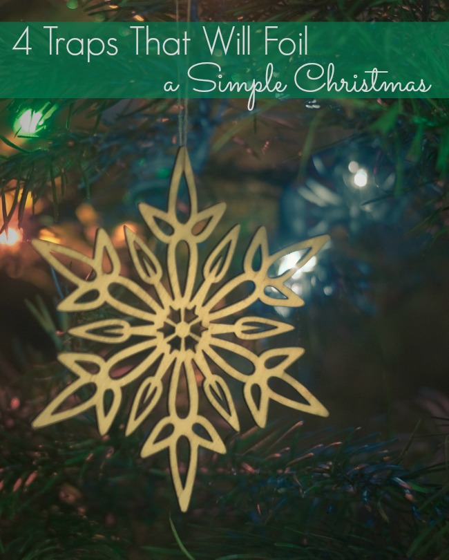 We all crave a simple Christmas with less stress and more joy. Despite our best intentions, it’s easy to get overwhelmed. Avoid these innocent traps, and you’ll be able to truly enjoy a peaceful holiday season.